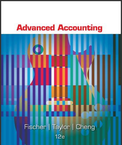 (Test Bank)Advanced Accounting 12th Edition by Fischer.zip