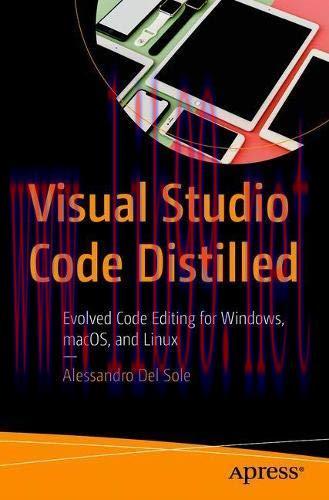 [FOX-Ebook]Visual Studio Code Distilled: Evolved Code Editing for Windows, macOS, and Linux