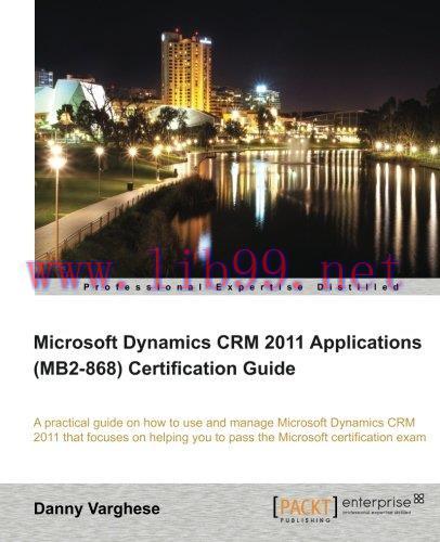 [FOX-Ebook]Microsoft Dynamics CRM 2011 Applications (MB2-868) Certification Guide