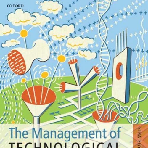 Management Of Technological Innovation Strategy and Practice Th and Practice by Mark Dodgson, D...