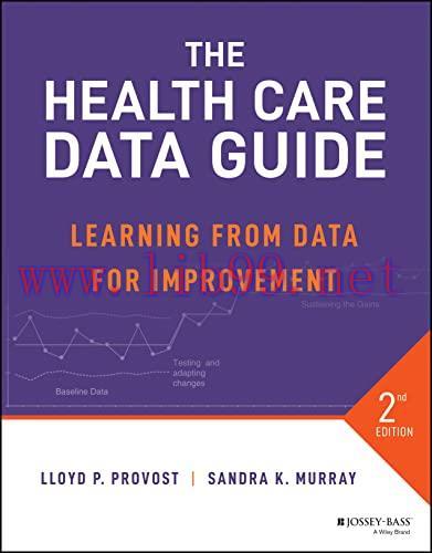 [AME]The Health Care Data Guide: Learning from_ Data for Improvement, 2nd Edition (Original PDF...