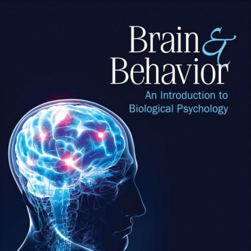 Brain & Behavior An Introduction to Biological Psychology, 4th Edition