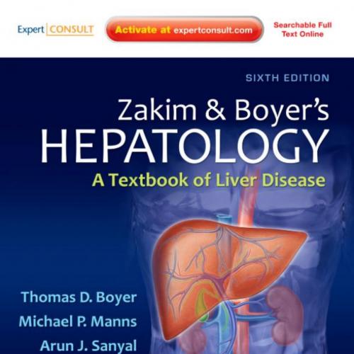 Zakim and Boyer's Hepatology_ A Textbook of Liver Disease - Expert Consult, 6Th Edition - Thoma...