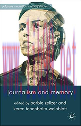 Journalism and Memory (Palgrave Macmillan Memory Studies) 2014 Edition,
