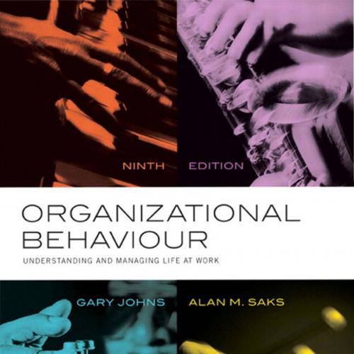 Organizational Behaviour Understanding and Managing Life at Work 9e