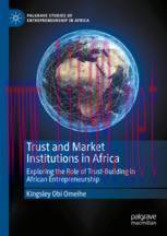 [PDF]Trust and Market Institutions in Africa: Exploring the Role of Trust-Building in African E...