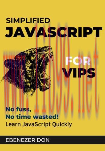 [FOX-Ebook]Simplified JavaScript for Very Important Programmers: The Fast Track to Mastering Es...