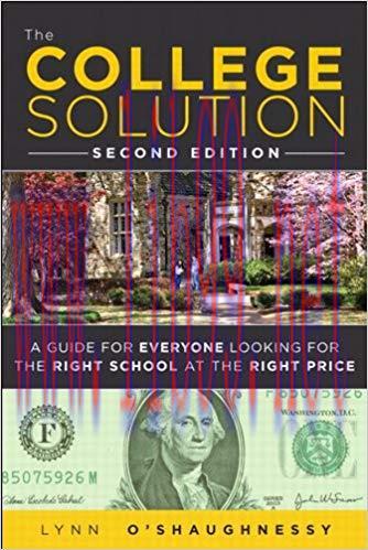 The College Solution: A Guide for Everyone Looking for the Right School at the Right Price 2nd ...