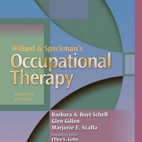 Willard and Spackman's Occupational Therapy-Barbara A. Schell & Marjorie Scaffa & Glen Gillen &...