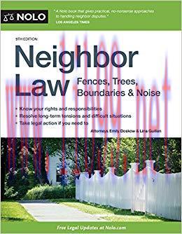 Neighbor Law: Fences, Trees, Boundaries & Noise 9th Edition,