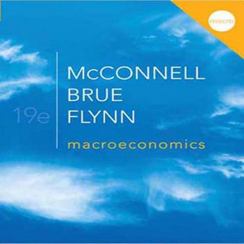 Macroeconomics 19th Edition by Campbell McConnell