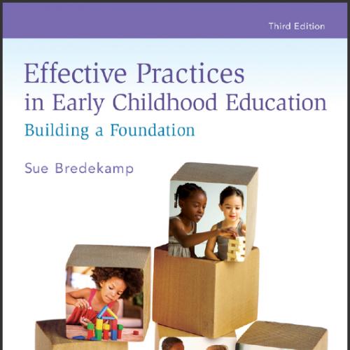 (Test Bank)Effective Practices in Early Childhood Education Building a Foundation 3e.zip