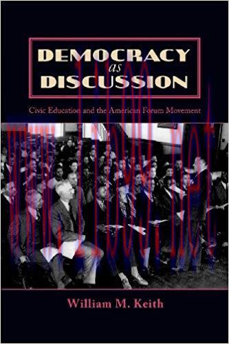 Democracy as Discussion: Civic Education and the American Forum Movement (Lexington Studies in ...