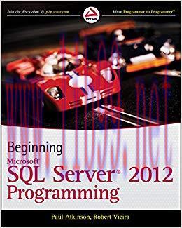 Beginning Microsoft SQL Server 2012 Programming 1st Edition,