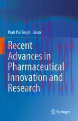 [PDF]Recent Advances in Pharmaceutical Innovation and Research