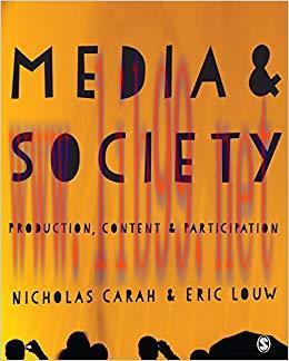 Media and Society: Production, Content and Participation 1st Edition,