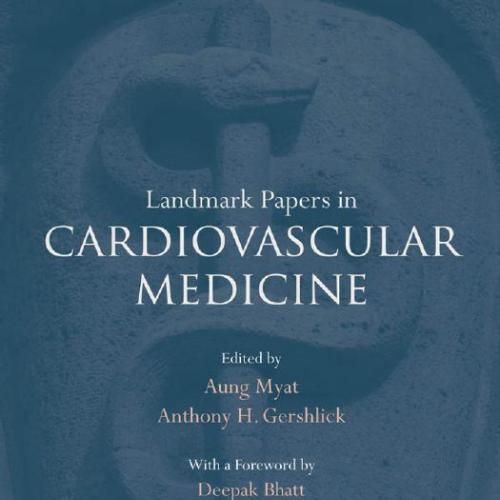 Landmark Papers in Cardiovascular Medicine