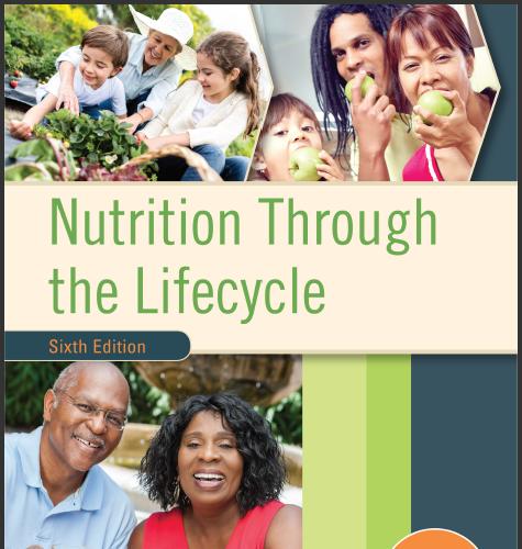 (IM)Nutrition Through the Life Cycle, 6th Edition .zip