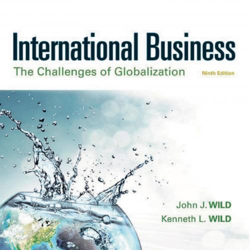 International Business The Challenges of Globalization 9th Edition by John J. Wild