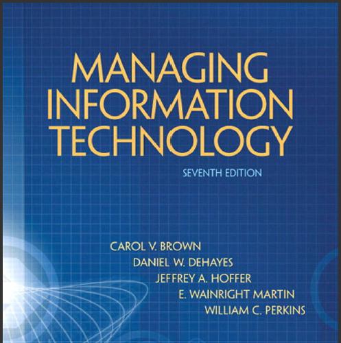 (Test Bank)Managing Information Technology, 7th Edition Carol V. Brown.zip