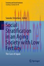 [PDF]Social Stratification in an Aging Society with Low Fertility: The Case of Japan
