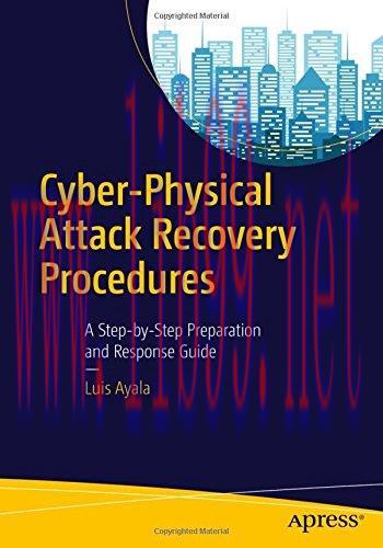 [FOX-Ebook]Cyber-Physical Attack Recovery Procedures: A Step-by-Step Preparation and Response G...
