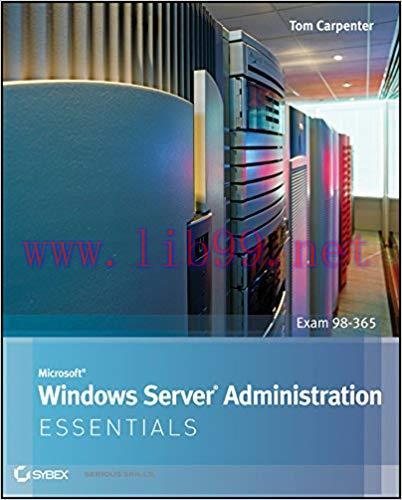 Microsoft Windows Server Administration Essentials 1st Edition,