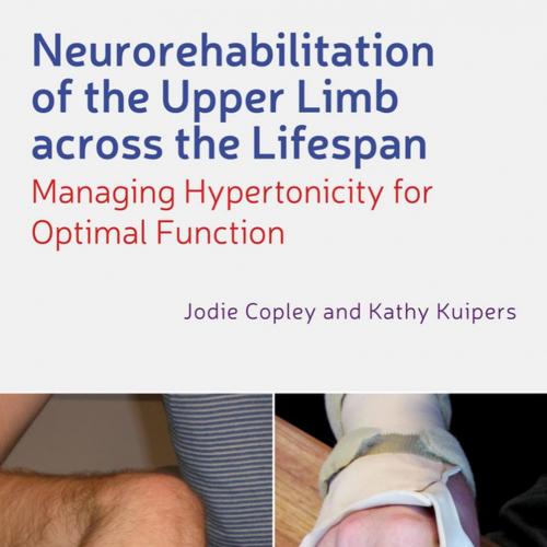 Neurorehabilitation of the Upper Limb Across the Lifespan