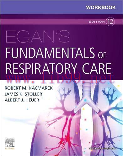 [AME]Workbook for Egan’s Fundamentals of Respiratory Care, 12th Edition (Original PDF)