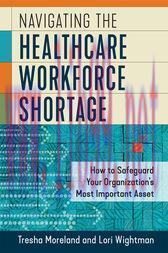 [AME]Navigating the Healthcare Workforce Shortage: How to Safeguard Your Organization's Most Im...