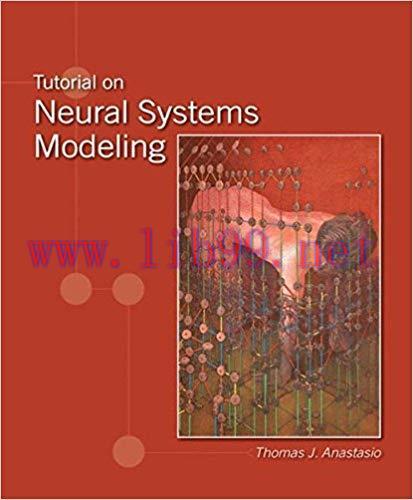 [PDF]Tutorial on Neural Systems Modeling [Thomas J. Anastasio]