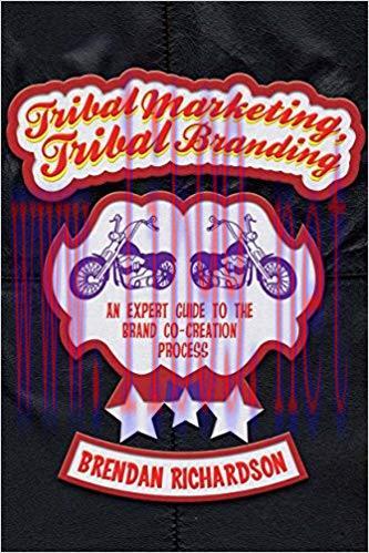(PDF)Tribal Marketing, Tribal Branding: An expert guide to the brand co-creation process 2013 E...