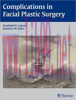 [AME]Complications in Facial Plastic Surgery: Prevention and Management (ORIGINAL PDF from_ Pub...