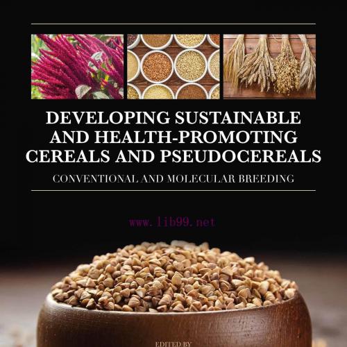[AME]Developing Sustainable and Health-Promoting Cereals and Pseudocereals: Conventional and Mo...