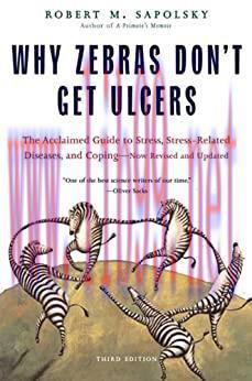 (PDF)Why Zebras Don&rsquo;t Get Ulcers: The Acclaimed Guide to Stress, Stress-Related Diseases, and C...