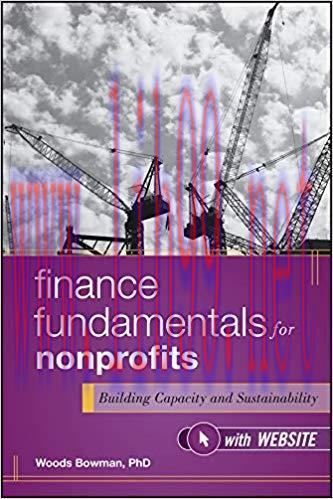 Finance Fundamentals for Nonprofits, with Website: Building Capacity and Sustainability (Wiley ...