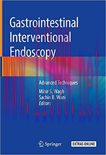 [AME]Gastrointestinal Interventional Endoscopy: Advanced Techniques (Original PDF From_ Publish...