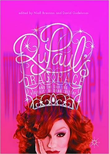 RuPaul&rsquo;s Drag Race and the Shifting Visibility of Drag Culture: The Boundaries of Reality TV 1s...