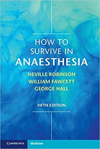 How to Survive in Anaesthesia, 5th Edition