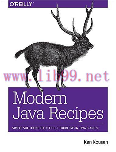 [FOX-Ebook]Modern Java Recipes: Simple Solutions to Difficult Problems in Java 8 and 9