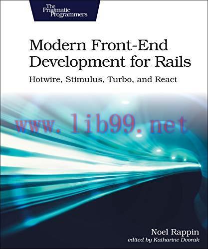 [FOX-Ebook]Modern Front-End Development for Rails: Hotwire, Stimulus, Turbo, and React