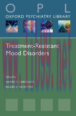 [AME]Treatment-Resistant Mood Disorders (Oxford Psychiatry Library)