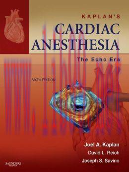 [AME]Kaplan&rsquo;s Cardiac Anesthesia, 6th Edition (ORIGINAL PDF from_ Publisher)