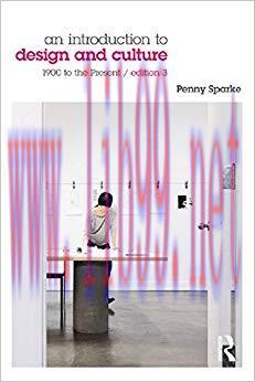 An Introduction to Design and Culture: 1900 to the Present 3rd Edition,