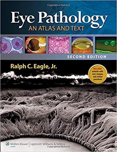 Eye Pathology - An Atlas and Text (2nd Edition)
