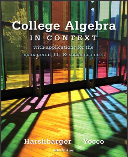 (SM)College Algebra in Context 4th Edition Ronald J. Harshbarger.zip