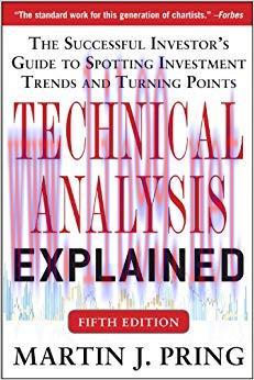 Technical Analysis Explained, Fifth Edition: The Successful Investor&rsquo;s Guide to Spotting Invest...