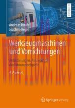 [PDF]Werkzeugmaschinen und Vorrichtungen: Anforderungen, Auslegung, Ausf&uuml;hrungsbeispiele