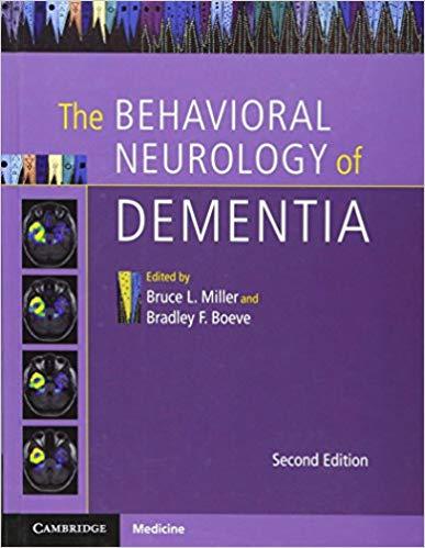 The Behavioral Neurology of Dementia 2e