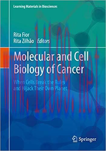 (PDF)Molecular and Cell Biology of Cancer: When Cells Break the Rules and Hijack Their Own Plan...